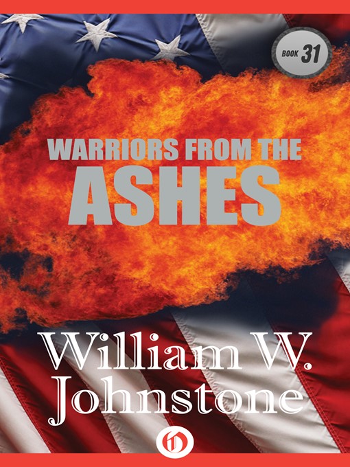 Title details for Warriors From The Ashes by William W. Johnstone - Available